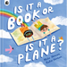 Is It a Book or Is It a Plane?