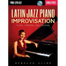 Latin Jazz Piano Improvisation: Clave, Comping, and Soloing Book/Online Audio