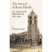 The Story of a Rare Parish: St. Cecilia's, Brooklyn, 1871-1930