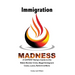 Immigration Madness: A SAPIENT Being's Guide to the Biden Border Crisis, Illegal Immigrant Costs, Laws, Reform & More