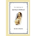 The "Little Way" of Spiritual Childhood: According to the Life and Writings of Blessed Therese de l"Enfant Jesus Teresa of Jesus