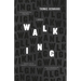 Walking: A Novella