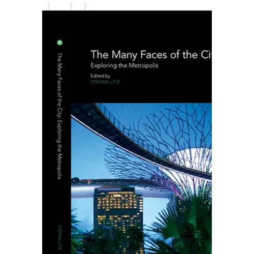 The Many Faces of the City: Exploring the Metropolis