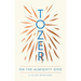 Tozer on the Almighty God: A 365-Day Devotional