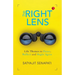 The Right Lens: Life Themes to Pause, Reflect and Begin Again
