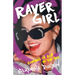 Raver Girl: Coming of Age in the 90s