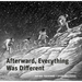Afterward, Everything Was Different: A Tale from the Pleistocene