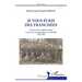 Je vous écris des tranchées: Parcours d'un soldat français à travers la correspondance à sa famille 1914-1919