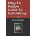 Easy To Follow Guide To Wet Felting: A Quick Starter Guide from Corina's Curious Creations