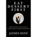 Eat Dessert First: Profit, Power, and the End of Poverty Rules in a Million-Dollar Firm