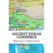Ancient Indian Commerce: Commercial Relations Of India In The Middle East