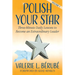 Polish Your Star: Three-Minute Daily Lessons to Become an Extraordinary Leader