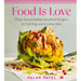 Food Is Love: Plant-Based Indian-Inspired Recipes to Feel Joy and Connection