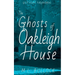 The Ghosts of Oakleigh House