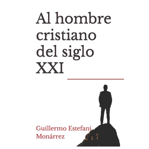 Al hombre cristiano del siglo XXI