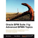 Oracle Bpm Suite 11g: Advanced Bpmn Topics