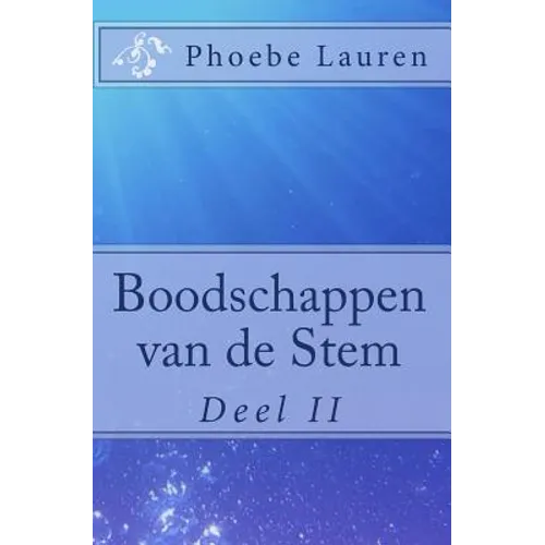 Boodschappen van de Stem: Deel 2
