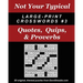 Not Your Typical Large-Print Crosswords #3 - Quotes, Quips, & Proverbs