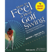 How to Feel a Real Golf Swing: Mind-Body Techniques from Two of Golf's Greatest Teachers