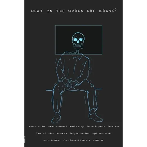 What in the World are X-Rays?