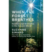 When the Forest Breathes: Renewal and Resilience in the Natural World