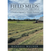 Field Meds: Meditations on the Field: A Disciplined Approach to Christian Meditation