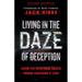 Living in the Daze of Deception: How to Discern Truth from Culture's Lies