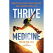 Thrive Medicine: How to Cultivate Your Desires and Elevate Your Life