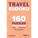Travel Sudoku: 160 Puzzles for Adults, Easy to Difficult