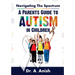 Navigating the Spectrum: A Parent's Guide to Autism in Children