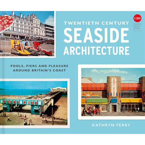 Twentieth-Century Seaside Architecture