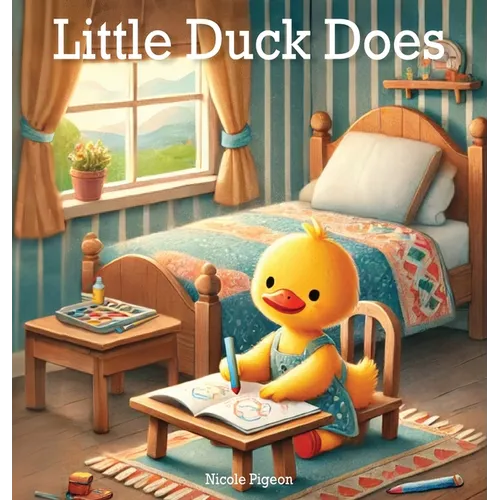 Little Duck Does: Discovering the Joy in Every Day