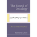 The Sound of Ontology: Music as a Model for Metaphysics