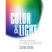Color & Light: Navigating Color Mixing in the Midst of an Led Revolution, a Handbook for Lighting Designers