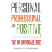 Personal, Professional, and Positive: The 30-Day Challenge