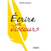 Ecrire un discours
