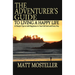 The Adventurer's Guide to Living a Happy Life: 63 Simple Tips to Add Happiness to Your Life Each and Every Day