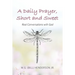 A Daily Prayer, Short and Sweet: Real Conversations with God
