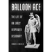 Balloon Ace: The Life of an Early Airpower Visionary