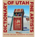 Dictionary of Utah Fine Artists