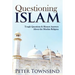 Questioning Islam: Tough Questions & Honest Answers About the Muslim Religion