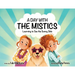 A Day With the Mistics: Learning to See the Sunny Side