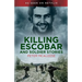 Killing Escobar and Soldier Stories