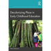 Decolonizing Place in Early Childhood Education