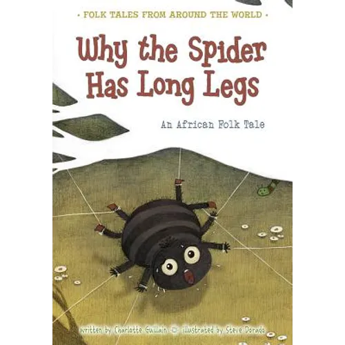 Why the Spider Has Long Legs: An African Folk Tale