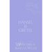 Hansel & Gretel: Never Have I Ever