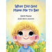 What Did God Make Me To Be?