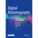Digital Mammography: A Holistic Approach