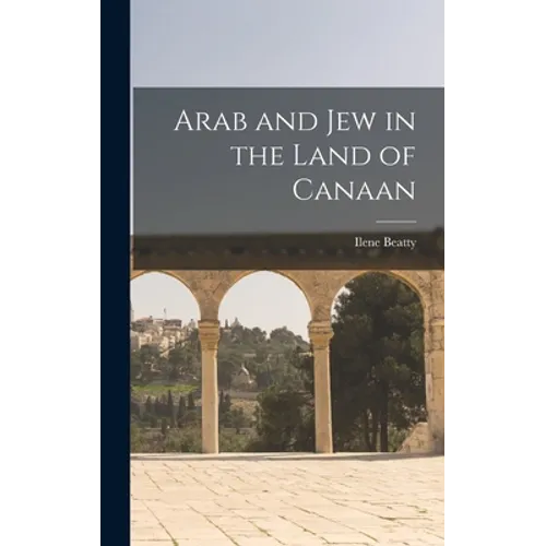 Arab and Jew in the Land of Canaan