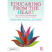 Educaring from the Heart: How to Nurture Your Wellbeing and Re-discover Your Purpose in Education